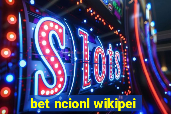 bet ncionl wikipei